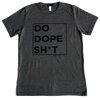 Do Dope Sh*t Tee - BKLYN LEAGUE