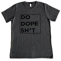 Do Dope Sh*t Tee - BKLYN LEAGUE