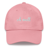 Oh Well Dad Hat - BKLYN LEAGUE